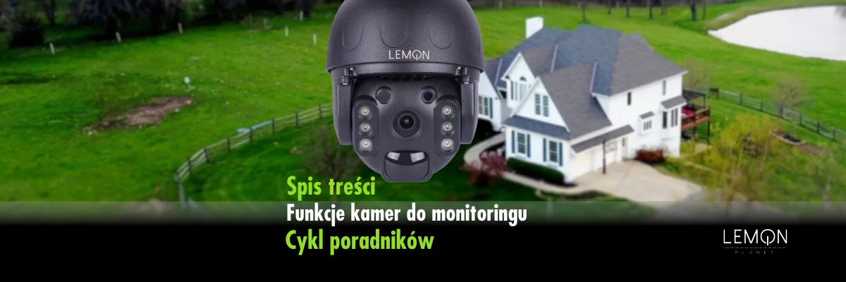 Funkcje kamer zewnętrznych – przewodnik po technologiach monitoringu